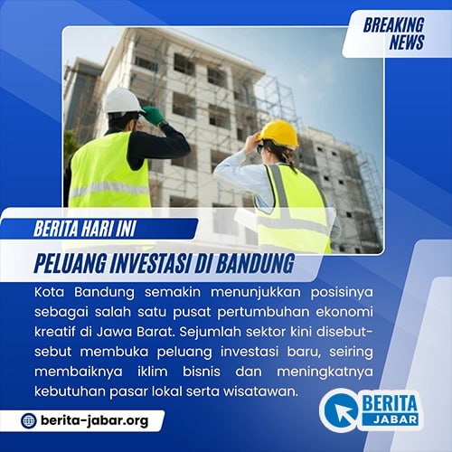 Peluang Investasi di Bandung Kian Menarik di Tahun 2025
